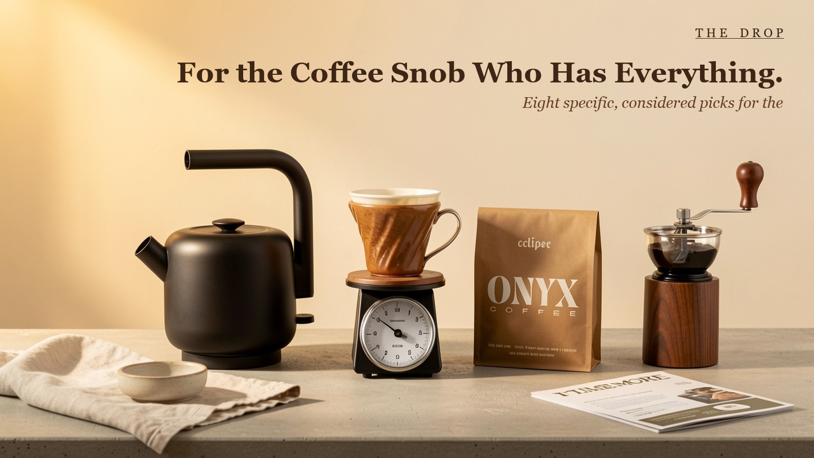 For the Coffee Snob Who Has Everything.
