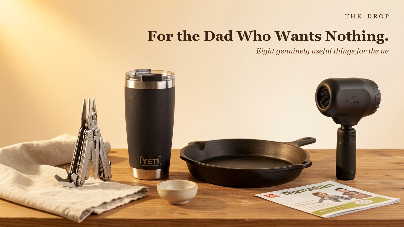 For the Dad Who Wants Nothing.