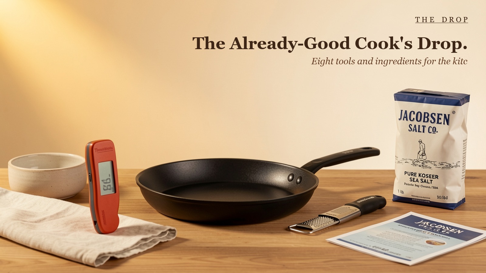 The Already-Good Cook's Drop.