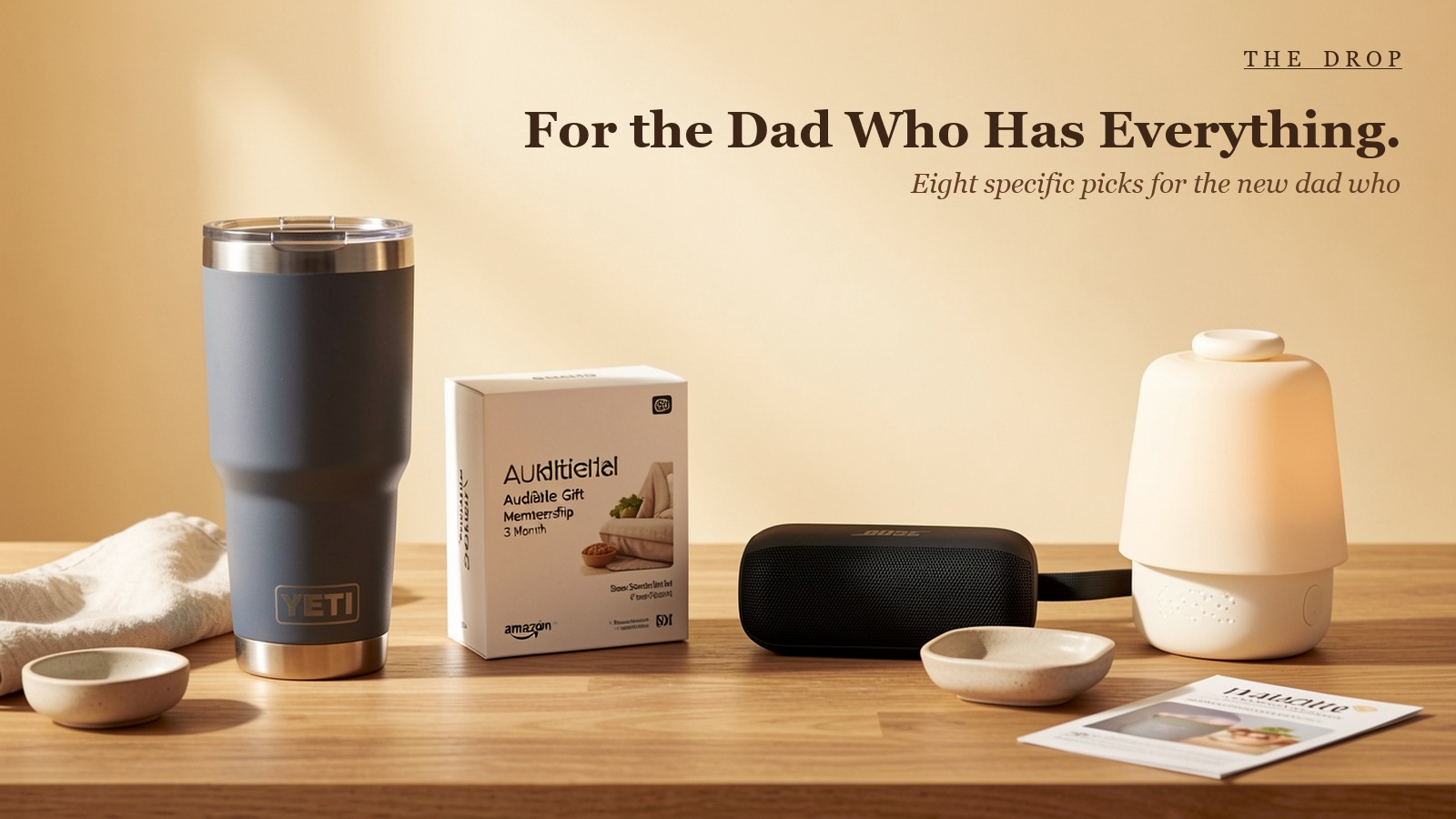 For the Dad Who Has Everything.
