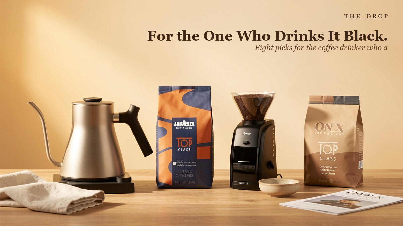 For the One Who Drinks It Black.