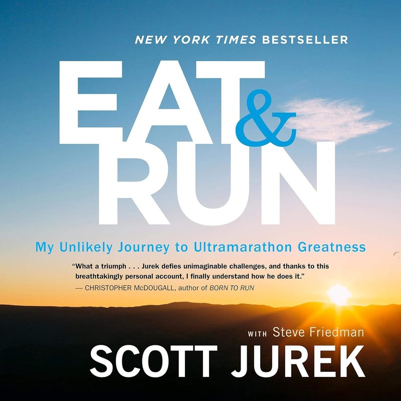 'Eat and Run' by Scott Jurek